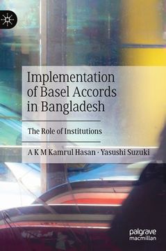 portada Implementation of Basel Accords in Bangladesh: The Role of Institutions