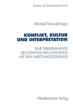 portada Konflikt, Kultur und Interpretation: Eine Diskursanalyse des Öffentlichen Umgangs mit dem Nationalsozialismus (in German)