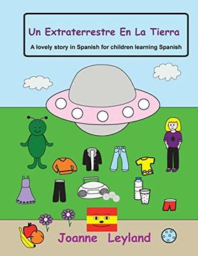 portada Un Extraterrestre en la Tierra: A Lovely Story in Spanish for Children Learning Spanish