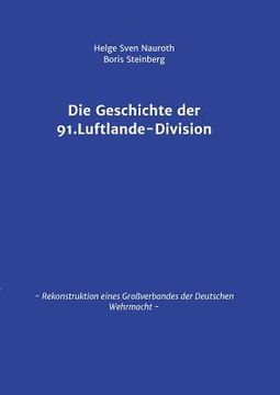portada Die Geschichte der 91. Luftlande-Division (en Alemán)