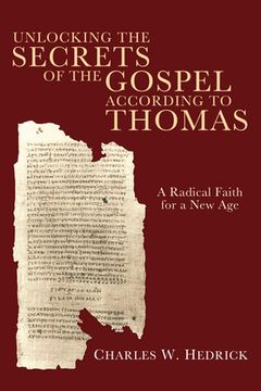 portada Unlocking the Secrets of the Gospel according to Thomas (en Inglés)