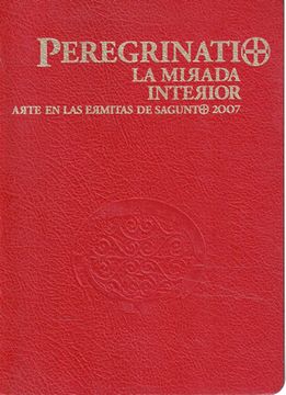 portada Peregrinatio. La Mirada Interior. Arte en las Ermitas de Sagunto 2007