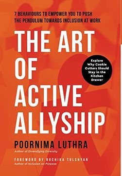 portada The art of Active Allyship: 7 Behaviours to Empower you to Push the Pendulum Towards Inclusion at Work (in English)