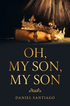 portada Oh, My Son, My Son (in English)