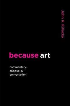 portada Because Art: Commentary, Critique, & Conversation (in English)