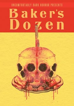 portada Uncomfortably Dark Presents. Baker'S Dozen! (en Inglés)