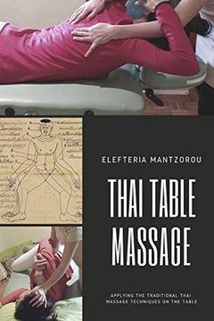 portada Thai Table Massage: Applying the Traditional Thai Massage Techniques on the Table (in English)