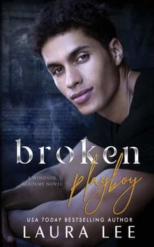 portada Broken Playboy: A Windsor Academy Standalone Enemies-To-Lovers Romance: 4 (in English)