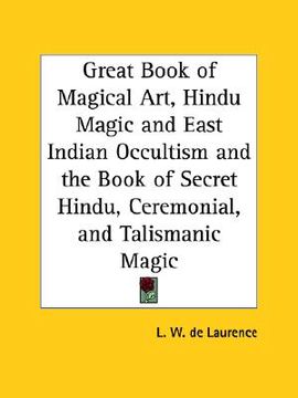 portada great book of magical art, hindu magic and east indian occultism and the book of secret hindu, ceremonial, and talismanic magic