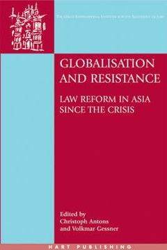 portada globalisation and resistance: law reform in asia since the crisis