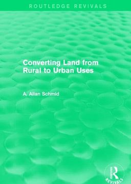 portada Converting Land from Rural to Urban Uses (Routledge Revivals) (en Inglés)