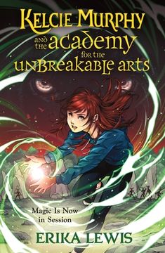 portada Kelcie Murphy and the Academy for the Unbreakable Arts (The Academy for the Unbreakable Arts, 1) (in English)