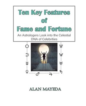 portada Ten key Features of Fame and Fortune, as Astrologer's Look Into the Celestial dna of Celebrities (en Inglés)