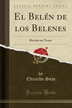 portada El Belén de los Belenes: Revista en Verso (Classic Reprint)