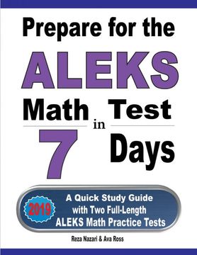 portada Prepare for the Aleks Math Test in 7 Days: A Quick Study Guide With two Full-Length Aleks Math Practice Tests (en Inglés)