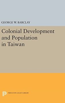 portada Colonial Development and Population in Taiwan (Princeton Legacy Library) (en Inglés)