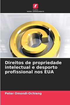 portada Direitos de propriedade intelectual e desporto profissional nos EUA (en Portugués)