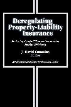 portada Deregulating Property-Liability Insurance: Restoring Competition and Increasing Market Efficiency (en Inglés)