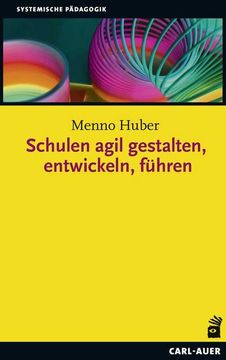 portada Schulen Agil Gestalten, Entwickeln, Führen (en Alemán)