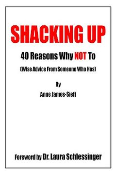 portada shacking up: 40 reasons why not to (wise advice from someone who has) (in English)