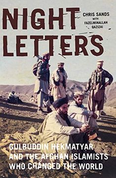 portada Night Letters: Gulbuddin Hekmatyar and the Afghan Islamists Who Changed the World (in English)