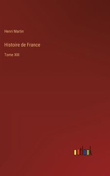 portada Histoire de France: Tome XIII (in French)