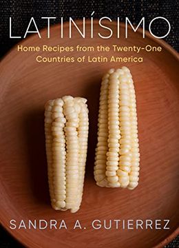 portada Latinísimo: Home Recipes From the Twenty-One Countries of Latin America: A Cookbook (in English)