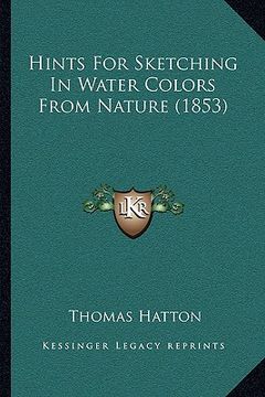 portada hints for sketching in water colors from nature (1853) (in English)