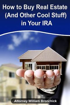 portada How to Buy Real Estate (and Other Cool Stuff) in Your IRA (en Inglés)