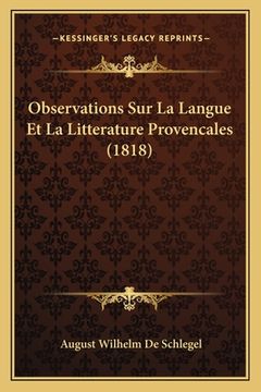 portada Observations Sur La Langue Et La Litterature Provencales (1818) (en Francés)