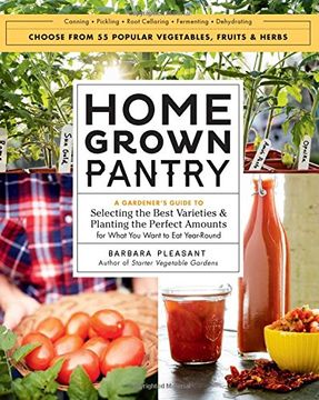 portada Homegrown Pantry: A Gardener’s Guide to Selecting the Best Varieties & Planting the Perfect Amounts for What You Want to Eat Year-Round (in English)