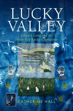 portada Lucky Valley: Edward Long and the History of Racial Capitalism (en Inglés)
