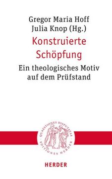 portada Konstruierte Schopfung: Ein Theologisches Motiv Auf Dem Prufstand (en Alemán)