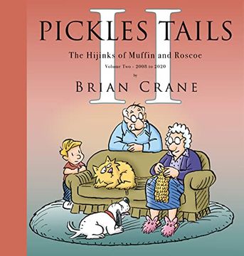 portada Pickles Tails Volume Two: The Hijinks of Muffin & Roscoe: 2008-2020 (Pickles Tails, 2) 