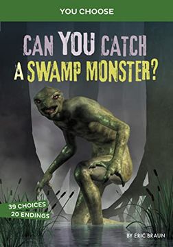 portada Can you Catch a Swamp Monster? A Monster Hunt (You Choose: Monster Hunter) (en Inglés)