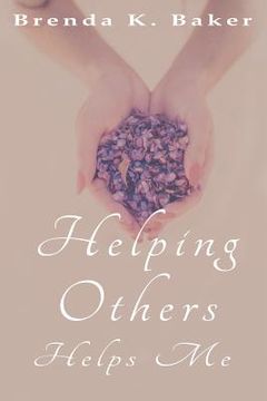 portada Helping Others Helps Me (en Inglés)