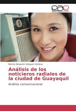 portada Análisis de los noticieros radiales de la ciudad de Guayaquil: Análisis comunicacional (Spanish Edition)