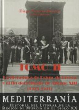 portada La Dictadura de Primo de Rivera y el fin del Reinado de Alfonso Xiii (1923-1931)