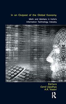portada In an Outpost of the Global Economy: Work and Workers in India's Information Technology Industry (en Inglés)