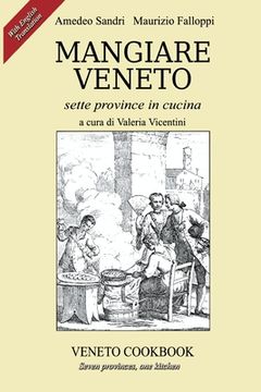 portada Mangiare Veneto -Veneto Cookbook: sette province in cucina - seven provinces, one kitchen (in Italian)