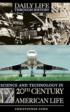 portada Science and Technology in 20Th-Century American Life (The Greenwood Press Daily Life Through History Series: Science and Technology in Everyday Life) (en Inglés)