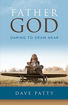 portada Father God: Daring to Draw Near (en Inglés)