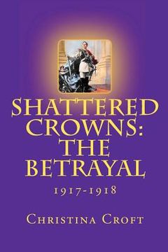 portada shattered crowns: the betrayal (en Inglés)