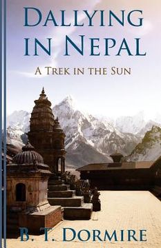 portada Dallying In Nepal: A trek in the Sun (en Inglés)
