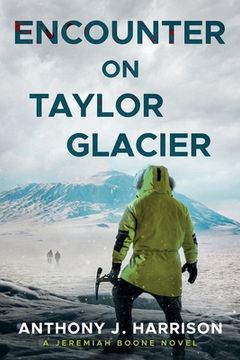portada Encounter On Taylor Glacier - A Jeremiah Boone Novel