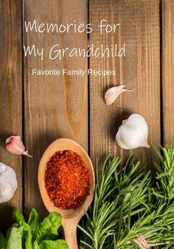 portada Recipe Book to Write In: Memories for my Grandchild Make Your Own Keepsake (en Inglés)