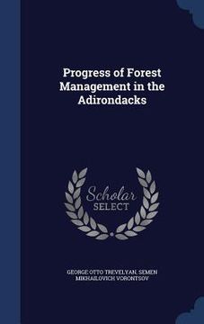 portada Progress of Forest Management in the Adirondacks (en Inglés)