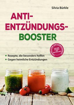 portada Anti-Entzündungs-Booster: Rezepte, die Besonders Helfen. Gegen Heimliche Entzündungen im Körper (Natürliche Entzündungshemmer) (en Alemán)