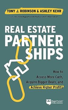 portada Real Estate Partnerships: Access More Cash, Acquire Bigger Deals, and Achieve Higher Profits With a Real Estate Partner (en Inglés)
