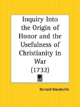 portada inquiry into the origin of honor and the usefulness of christianity in war